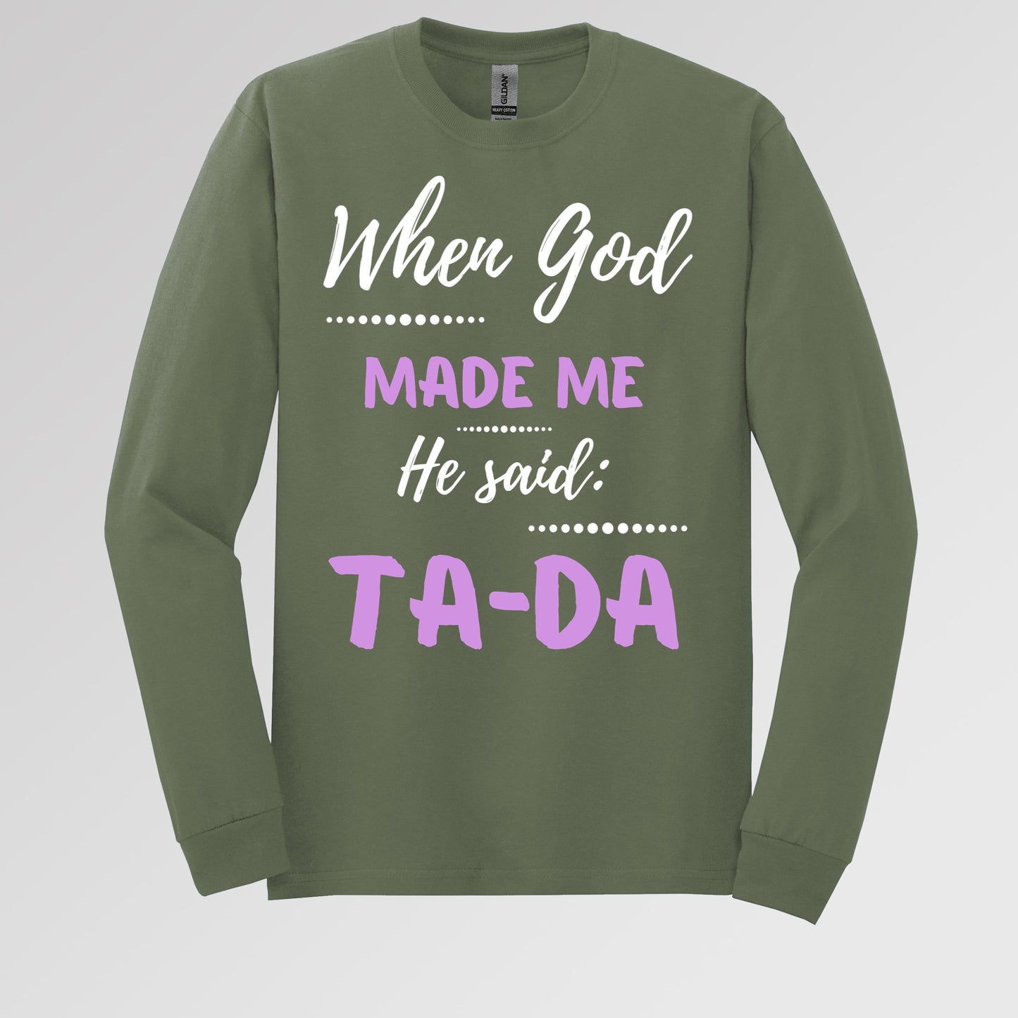 When God Made Me He Said Ta-Da 04