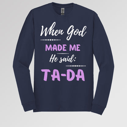 When God Made Me He Said Ta-Da 04