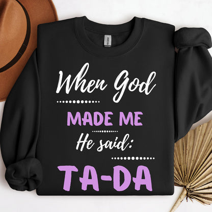 When God Made Me He Said Ta-Da 04