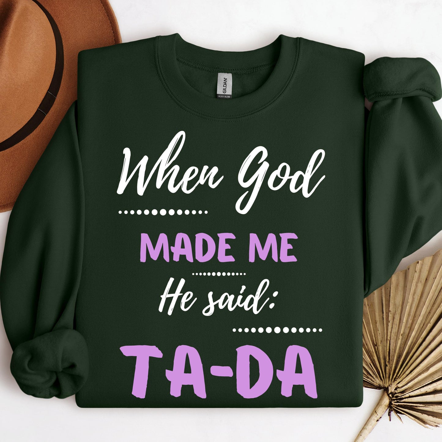 When God Made Me He Said Ta-Da 04