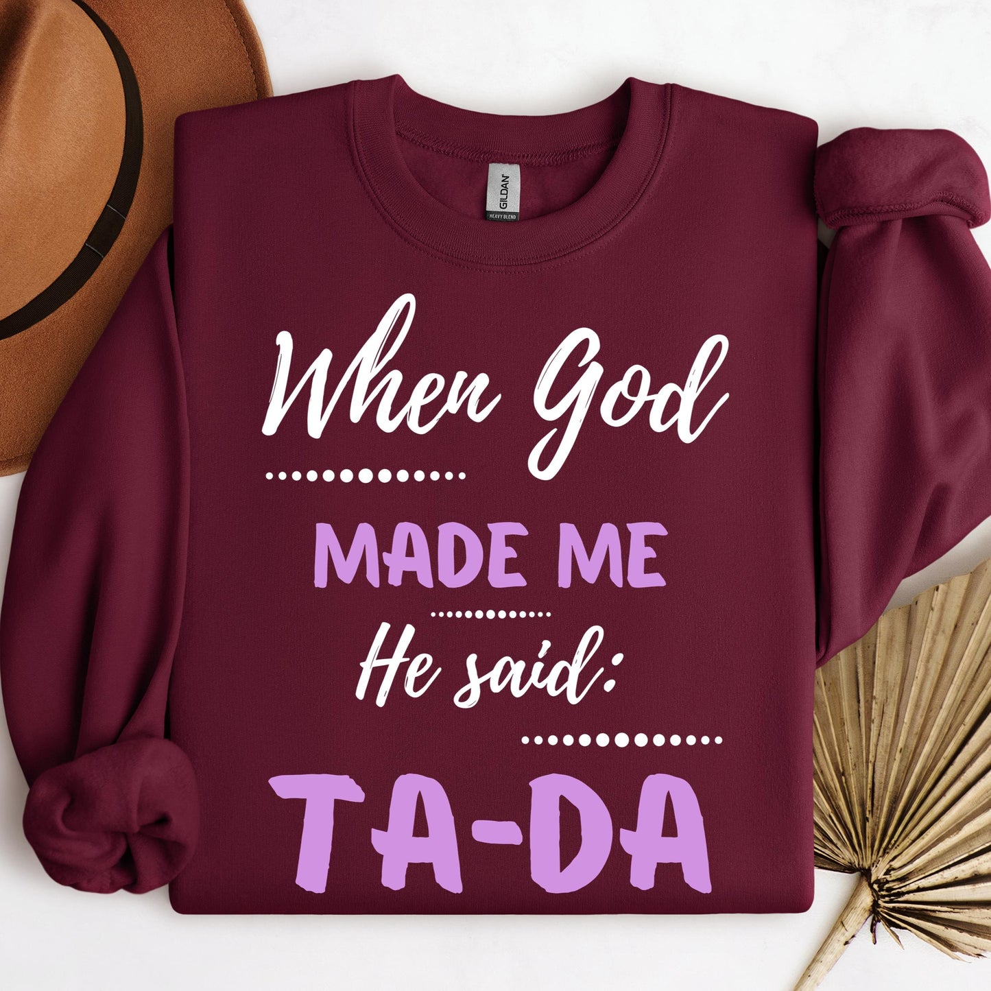 When God Made Me He Said Ta-Da 04
