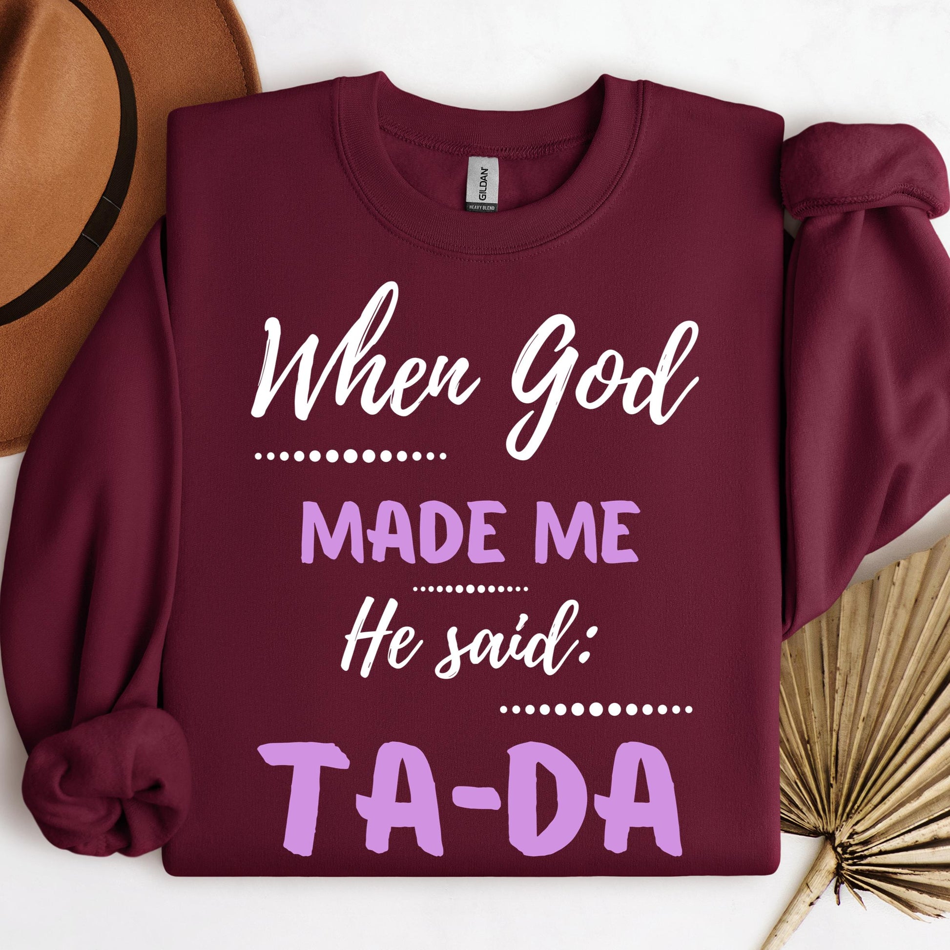 When God Made Me He Said Ta-Da 04