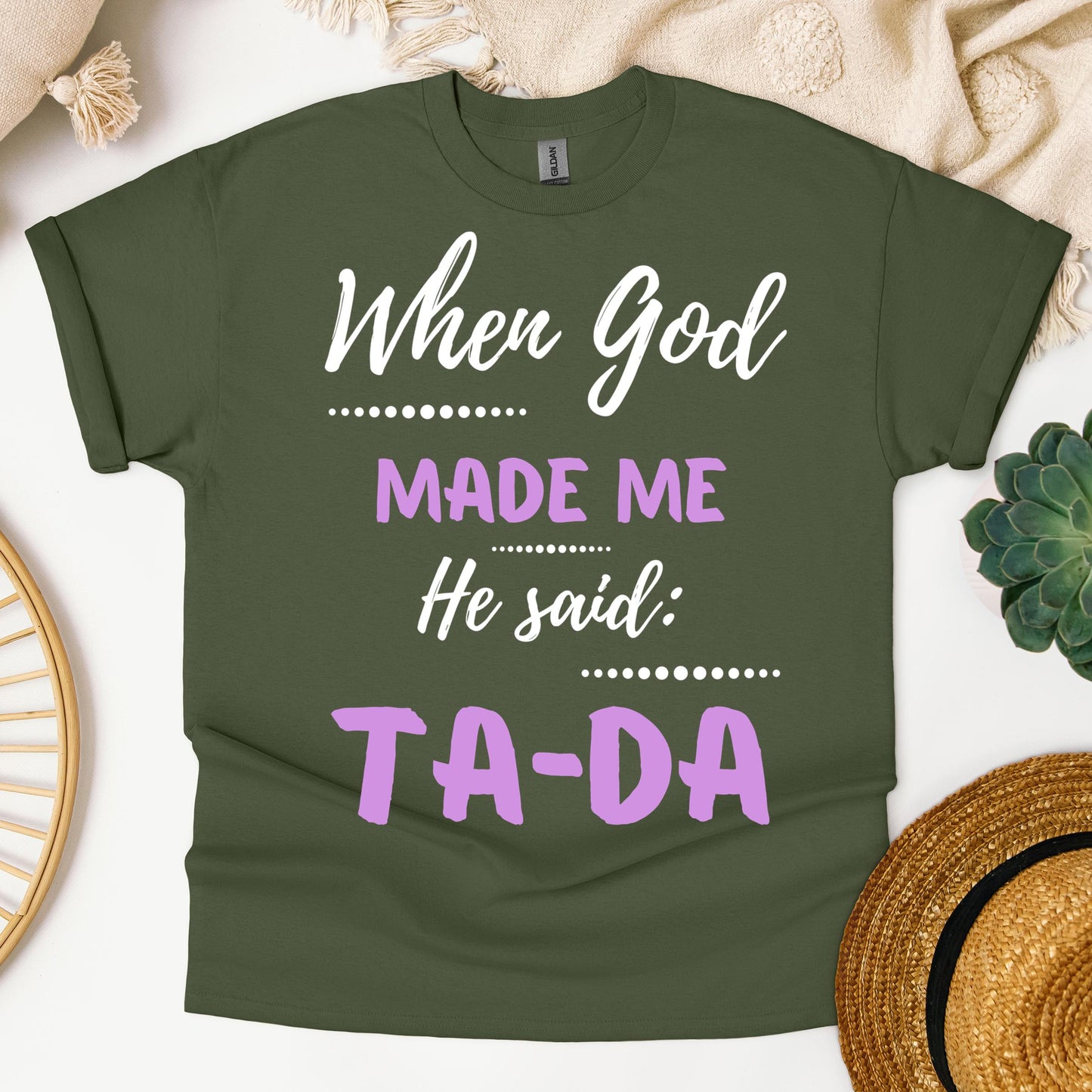 When God Made Me He Said Ta-Da 04