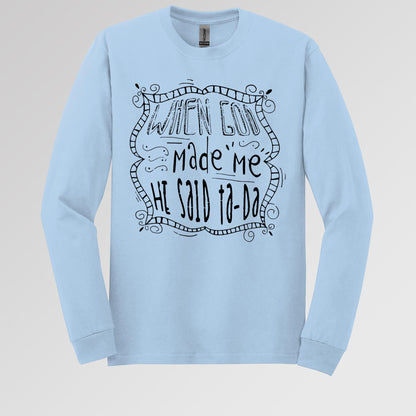 When God Made Me He Said Ta-Da