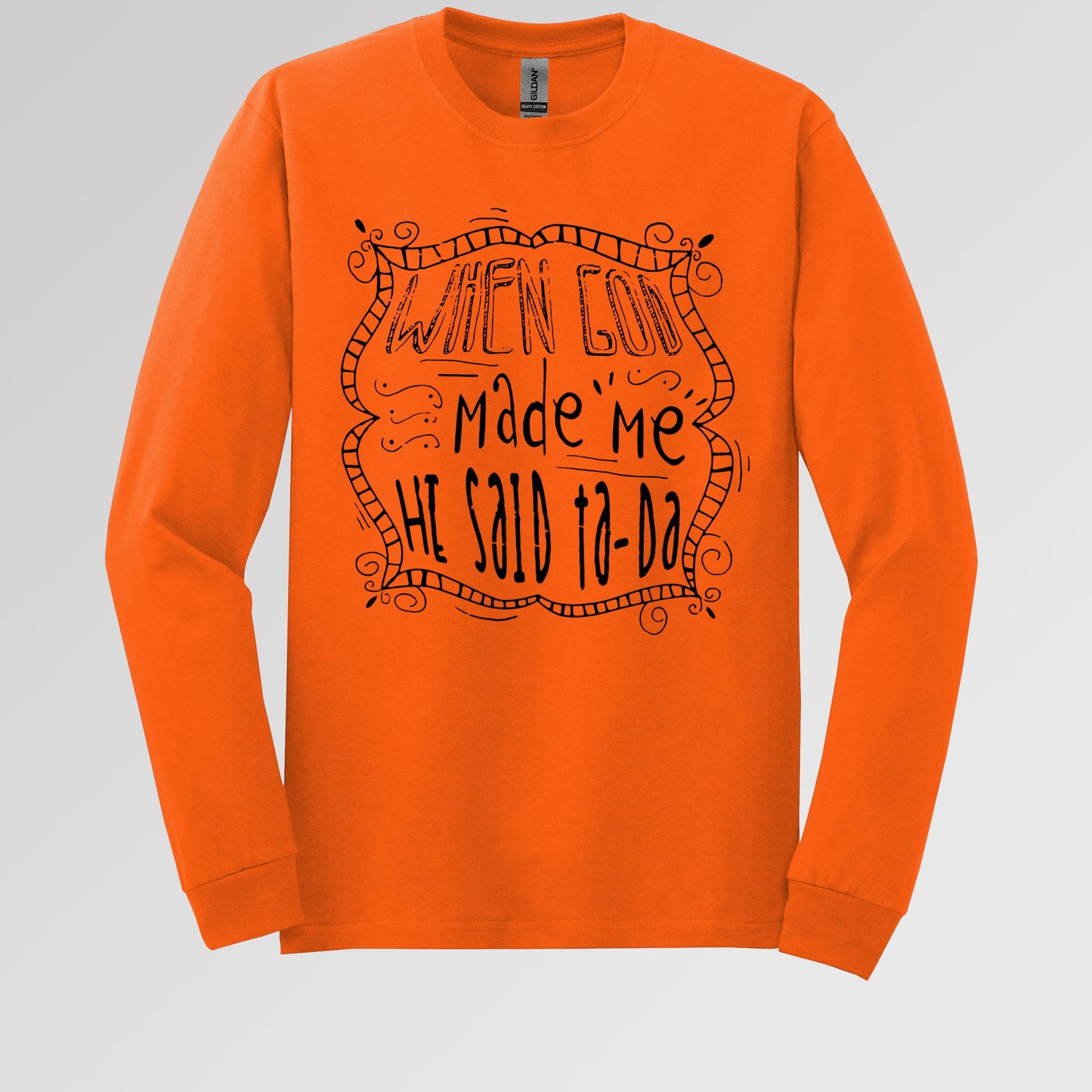 When God Made Me He Said Ta-Da