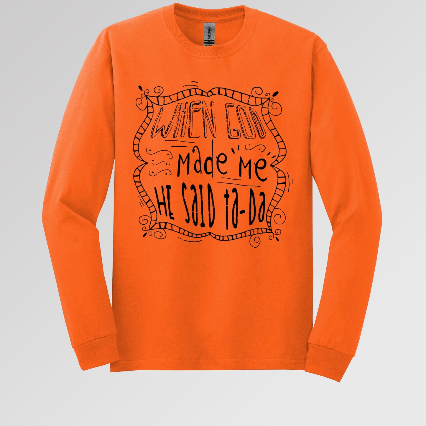 When God Made Me He Said Ta-Da