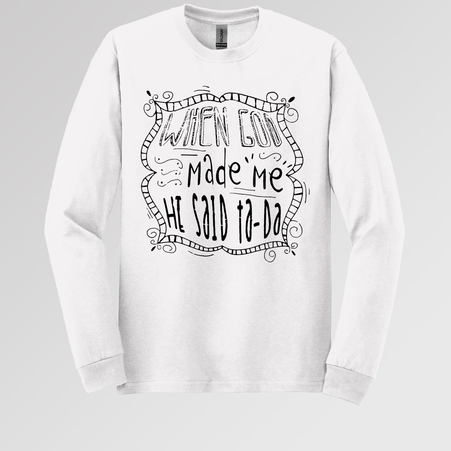 When God Made Me He Said Ta-Da