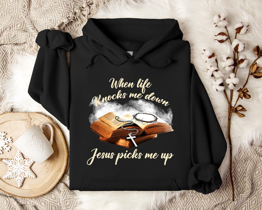 When Life Knocks Me Down Jesus Picks Me Up Hoodie