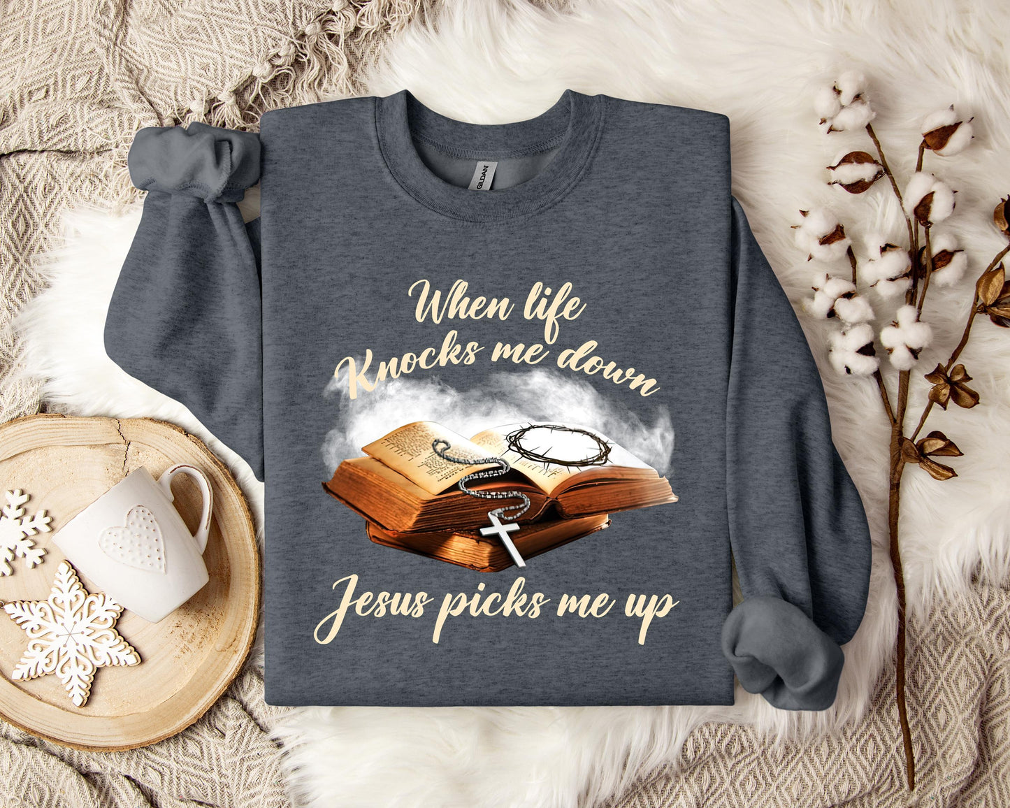 When Life Knocks Me Down Jesus Picks Me Up Sweatshirt
