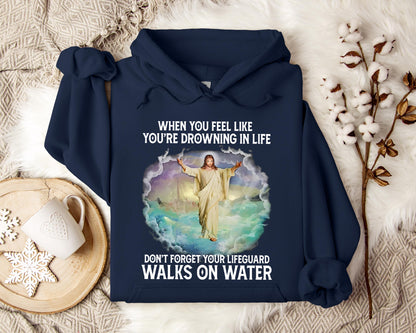 When You Feel Like You're Drowning In Life Hoodie