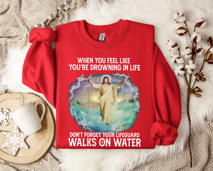 When You Feel Like You're Drowning In Life Sweatshirt