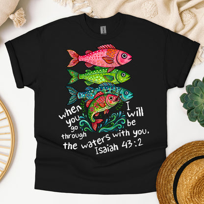 When You Go Through I Will Be With You The Waters Isaiah 43.2 01