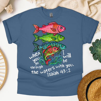 When You Go Through I Will Be With You The Waters Isaiah 43.2 01