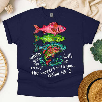 When You Go Through I Will Be With You The Waters Isaiah 43.2 01