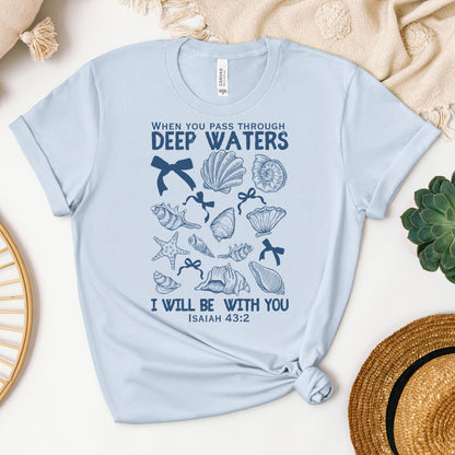 When You Pass Through Deep Waters I Will Be With You Isaiah 43.2 05