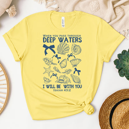When You Pass Through Deep Waters I Will Be With You Isaiah 43.2 05