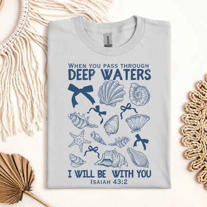 When You Pass Through Deep Waters I Will Be With You Isaiah 43.2 05