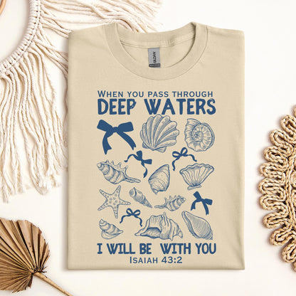 When You Pass Through Deep Waters I Will Be With You Isaiah 43.2 05