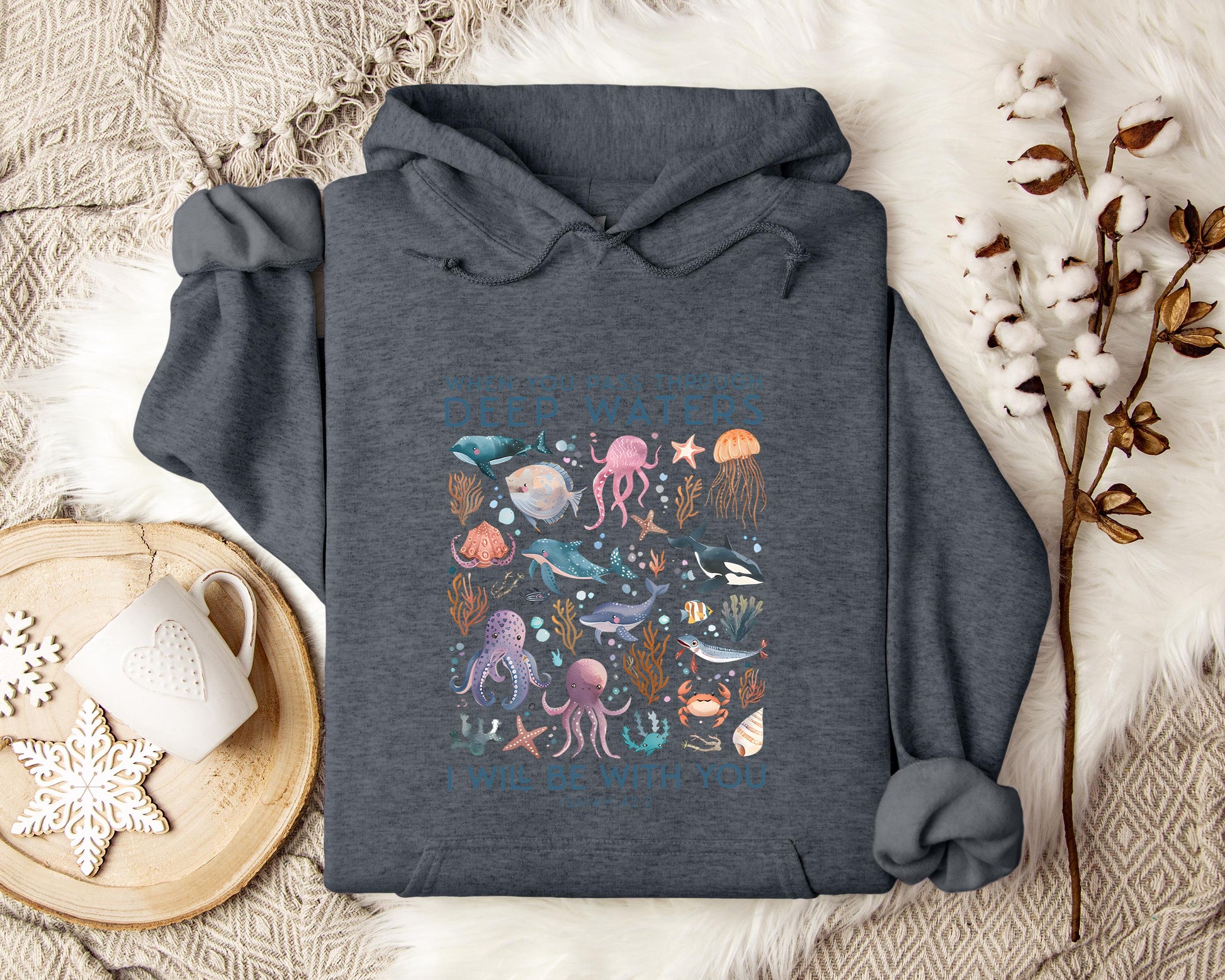 When You Pass Through Deep Waters I Will Be With You Isaiah 43.2 Hoodie