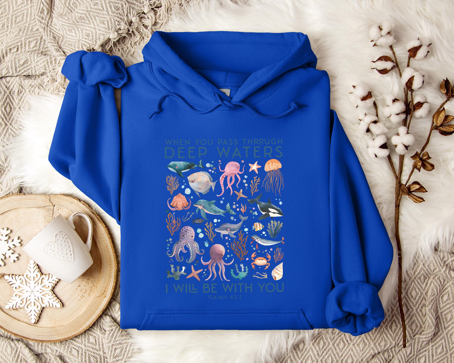 When You Pass Through Deep Waters I Will Be With You Isaiah 43.2 Hoodie
