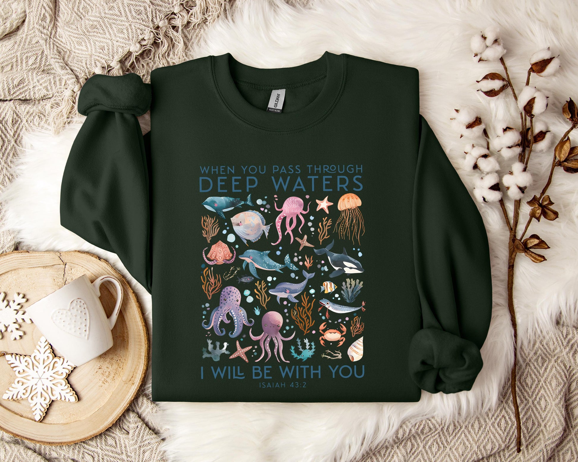 When You Pass Through Deep Waters I Will Be With You Isaiah 43.2 Sweatshirt