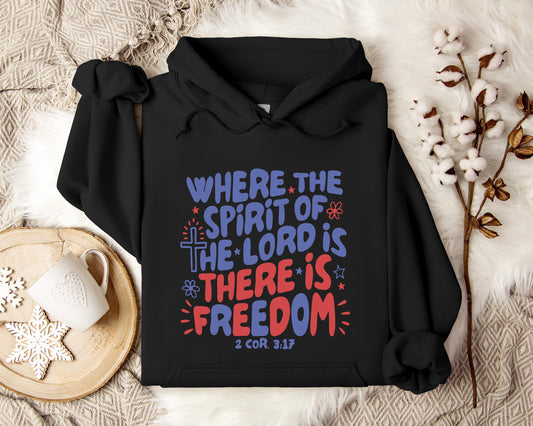Where The Spirit Of The Lord Is There Is Freedom 2 Corithians 3.17 Hoodie