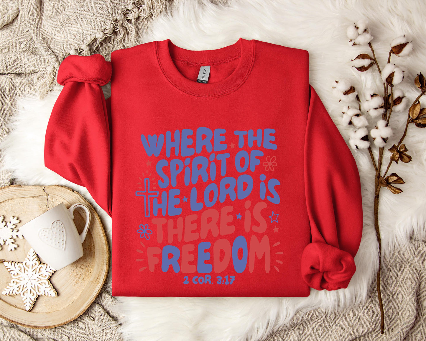 Where The Spirit Of The Lord Is There Is Freedom 2 Corithians 3.17 Sweatshirt