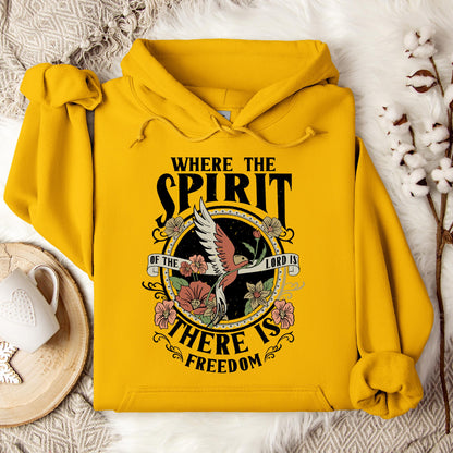 Where The Spirit There Is Freedom Hoodie