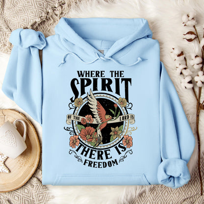 Where The Spirit There Is Freedom Hoodie