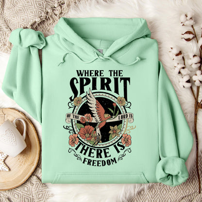 Where The Spirit There Is Freedom Hoodie