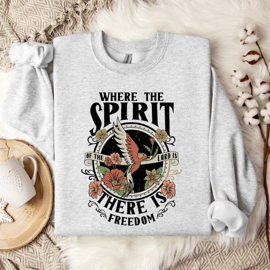 Where The Spirit There Is Freedom Sweatshirt