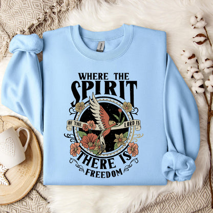 Where The Spirit There Is Freedom Sweatshirt