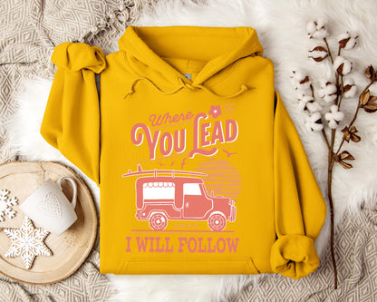 Where You Lead I Will Follow Luke 9.57 Hoodie