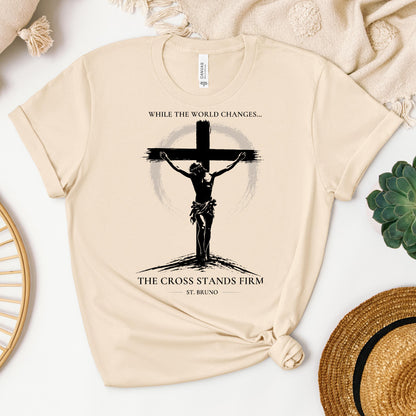 While The World Changes The Cross Stands Firm St. Bruno 01