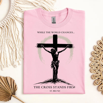 While The World Changes The Cross Stands Firm St. Bruno 01