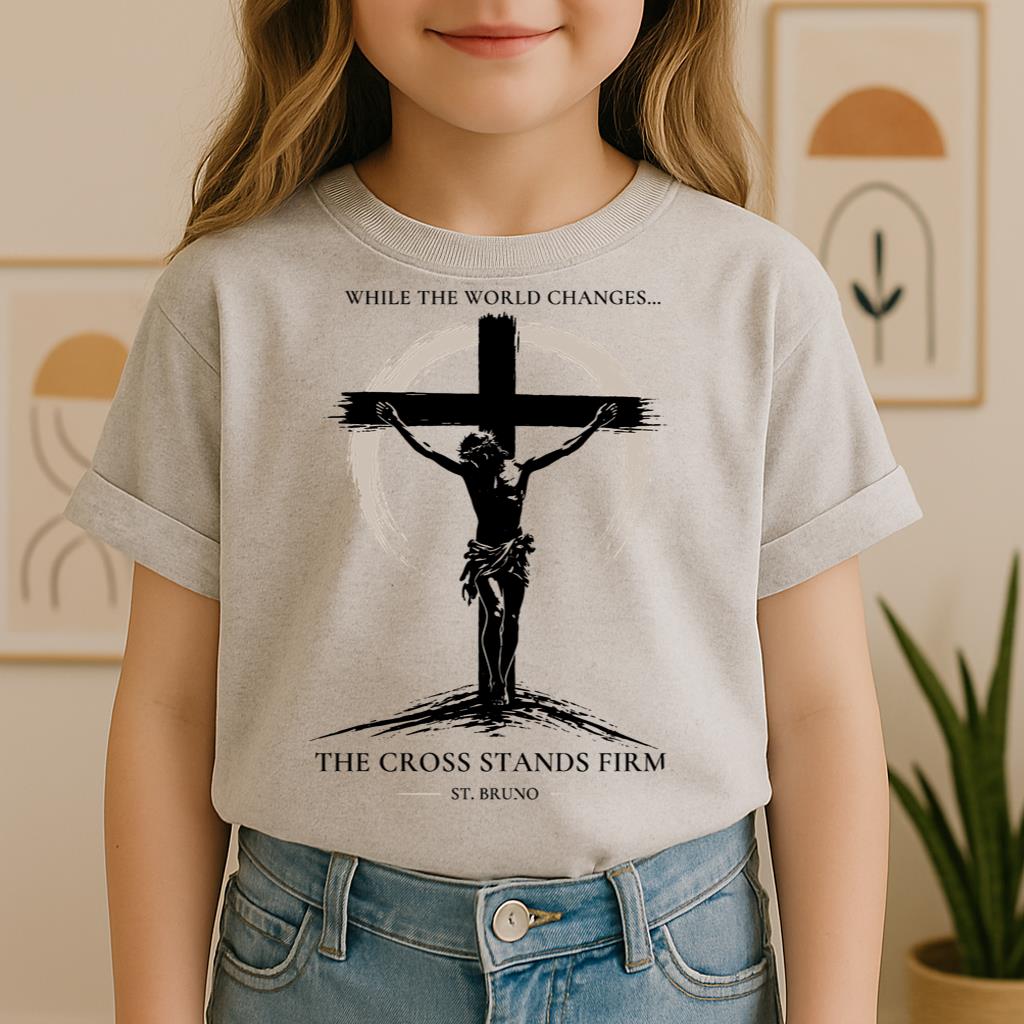 While The World Changes The Cross Stands Firm St. Bruno 01