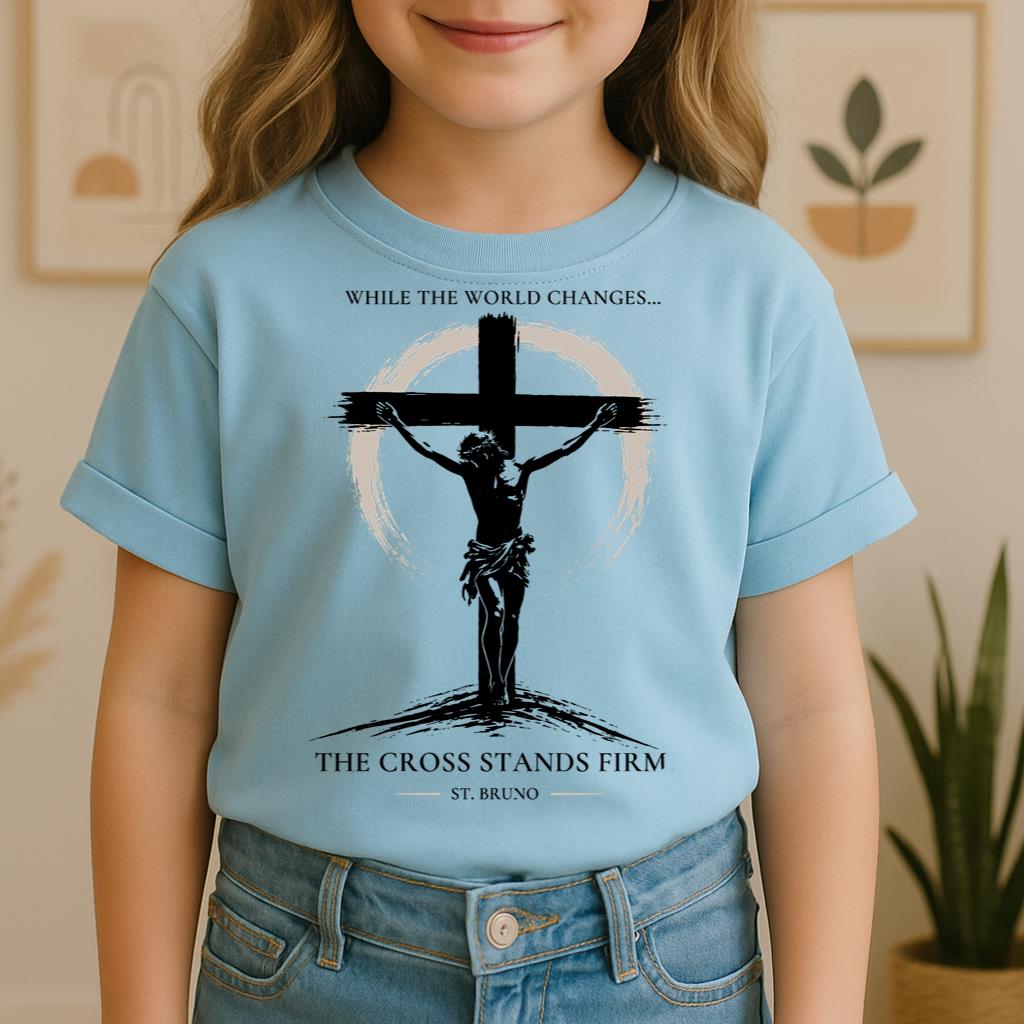 While The World Changes The Cross Stands Firm St. Bruno 01