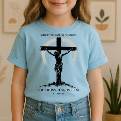 While The World Changes The Cross Stands Firm St. Bruno 01