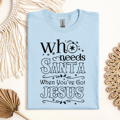 Who Needs Santa When You've Got Jesus