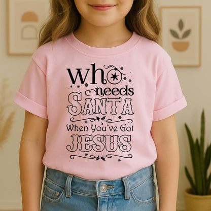 Who Needs Santa When You've Got Jesus