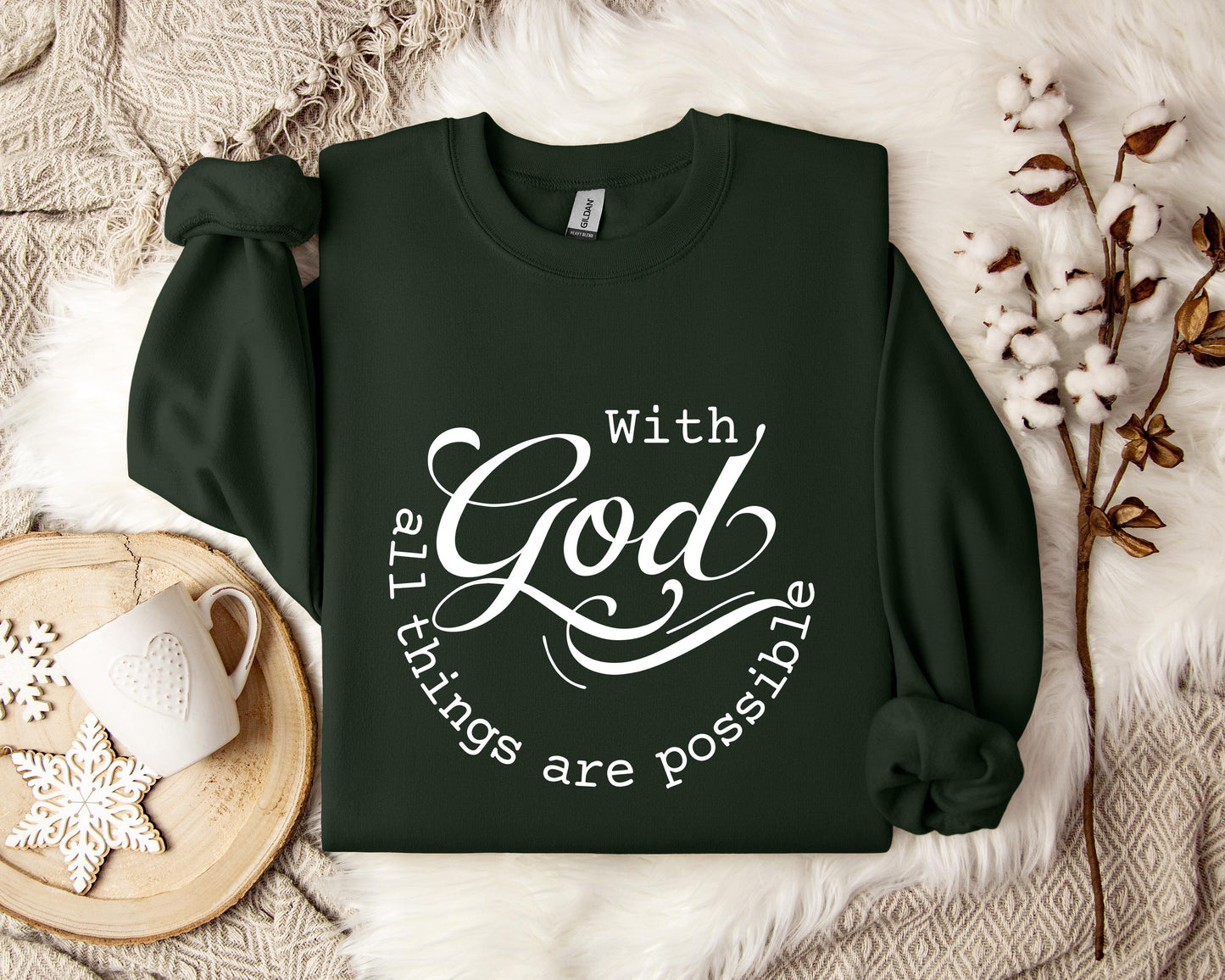 With God All Things Are Possible Sweatshirt