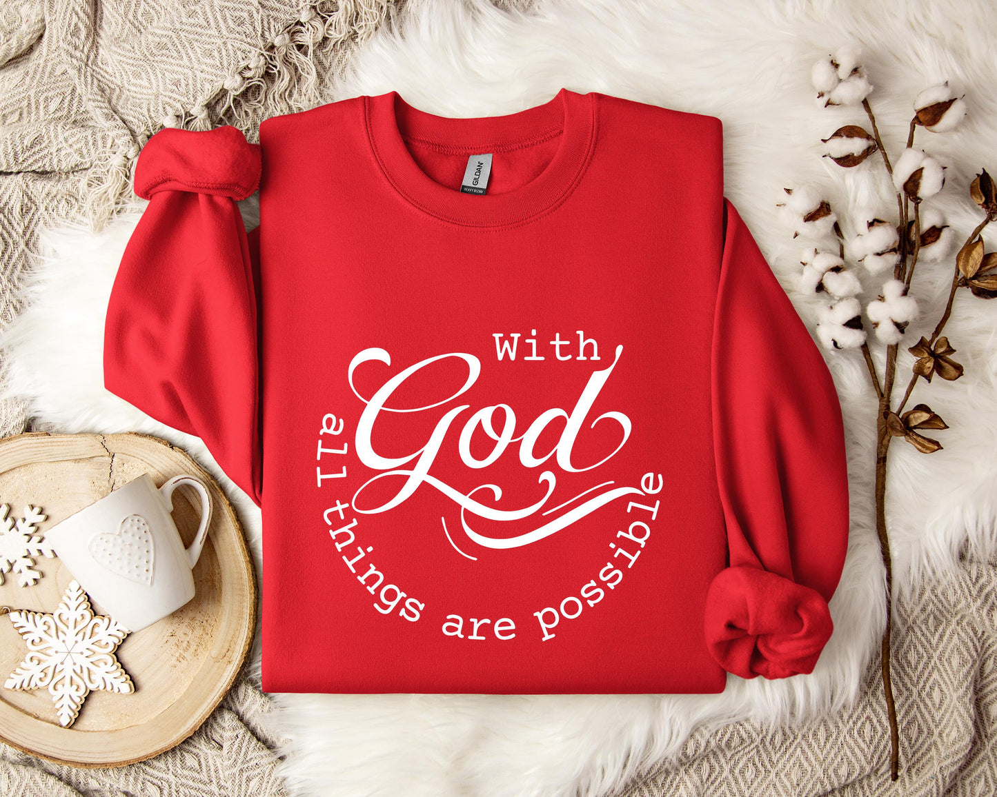 With God All Things Are Possible Sweatshirt