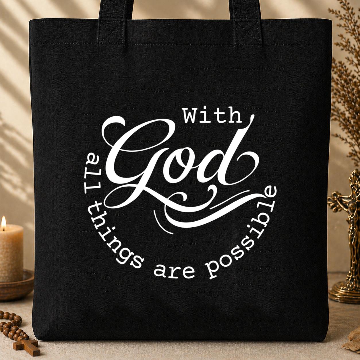 With God All Things Are Possible Tote Bag