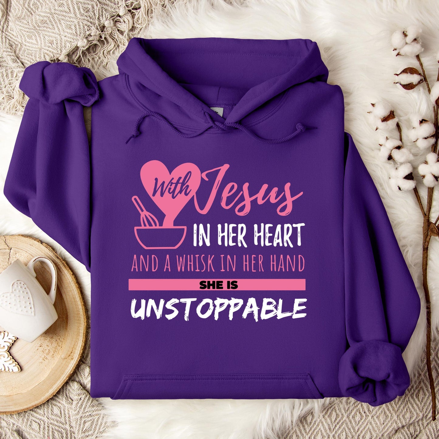 With Jesus In Her Heart And A Whisk In Her Hand She Is Unstoppable Hoodie