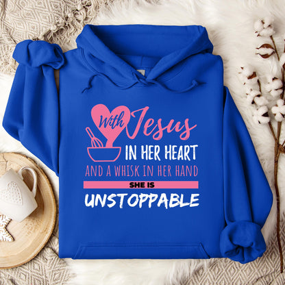 With Jesus In Her Heart And A Whisk In Her Hand She Is Unstoppable Hoodie