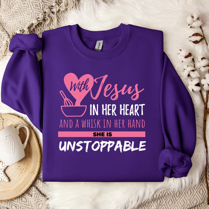 With Jesus In Her Heart And A Whisk In Her Hand She Is Unstoppable Sweatshirt