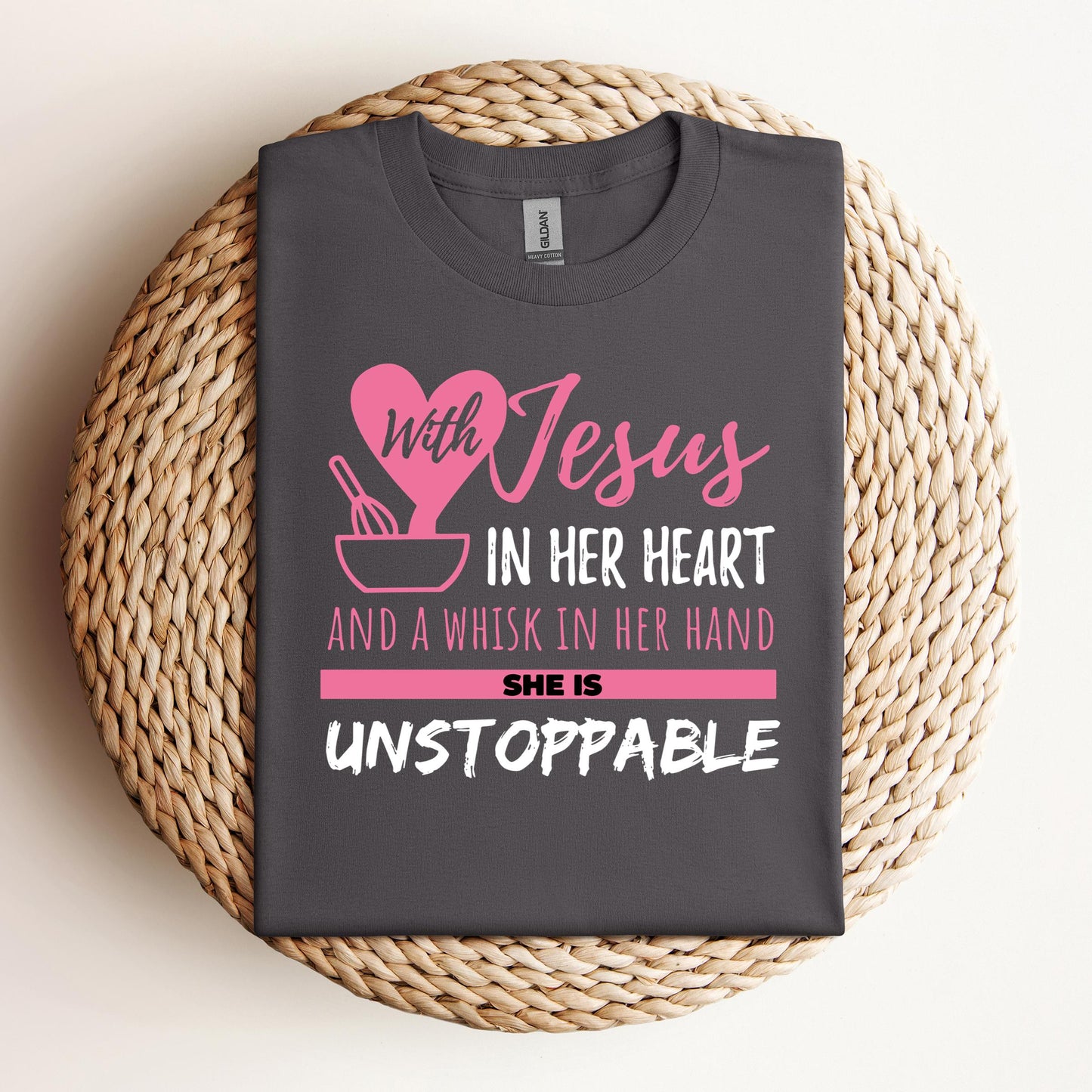 With Jesus In Her Heart And A Whisk In Her Hand She Is Unstoppable