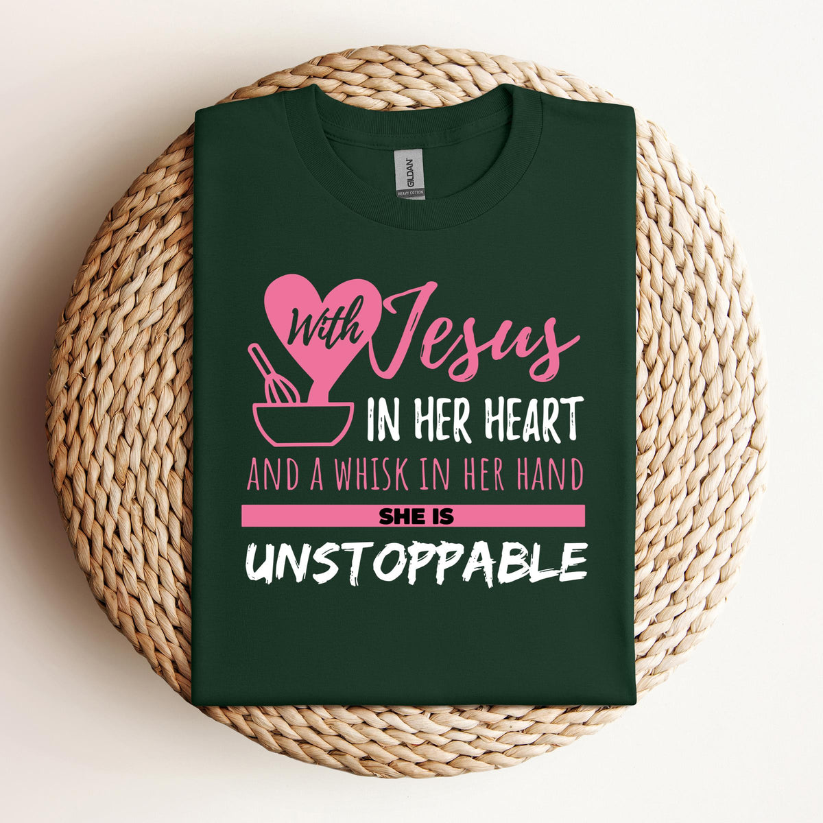 With Jesus In Her Heart And A Whisk In Her Hand She Is Unstoppable