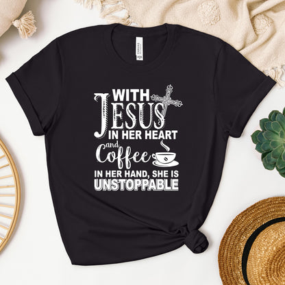 With Jesus In Her Heart And Coffee In Her Hand She Is Unstoppable