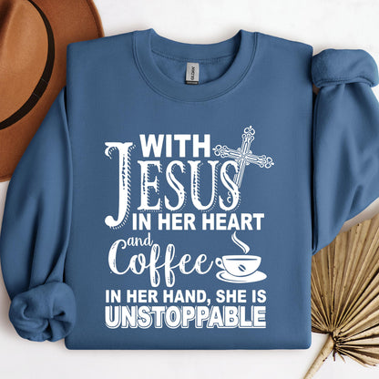 With Jesus In Her Heart And Coffee In Her Hand She Is Unstoppable
